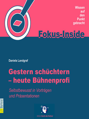 cover image of Gestern schüchtern--heute Bühnenprofi--Selbstbewusst in Vorträgen und Präsentationen (ungekürzt)